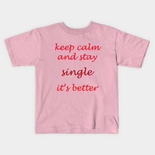 stay single Kids T-Shirt